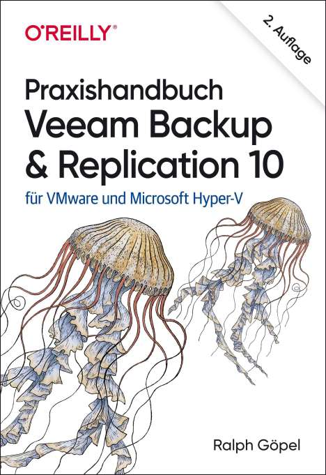 Ralph Göpel: Göpel, R: Praxishandbuch Veeam Backup &amp; Replication 10, Buch
