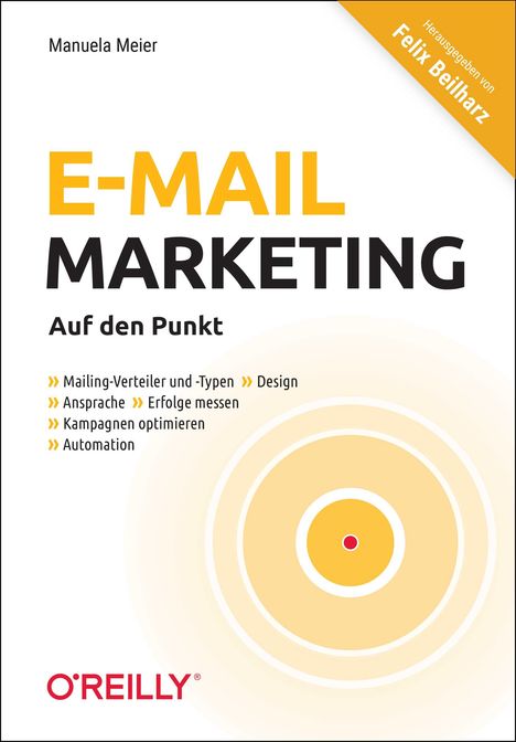 Manuela Meier: E-Mail-Marketing - Auf den Punkt, Buch