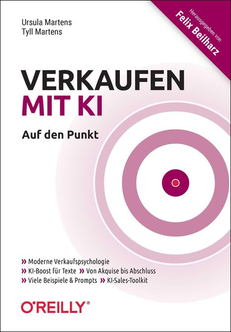 „VERKAUFEN MIT KI: Auf den Punkt. Moderne Verkaufspsychologie.“ Kreisförmiges Design, herausgegeben von Felix Beilharz.