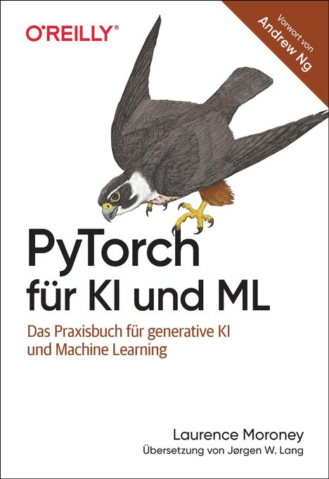 "PyTorch für KI und ML", Praxisbuch über KI, Vorwort von Andrew Ng, Illustration eines im Flug jagenden Falken.