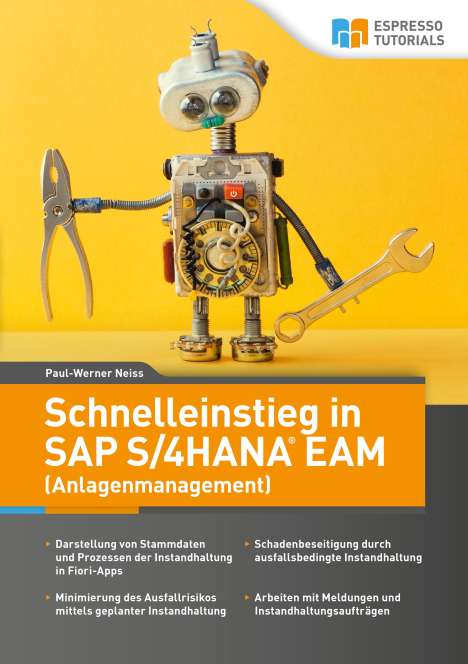 Paul-Werner Neiss: Schnelleinstieg in SAP S/4HANA EAM (Anlagenmanagement), Buch