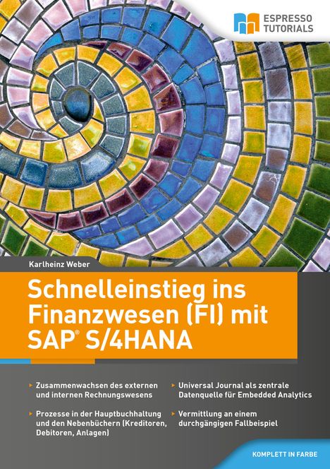 Karlheinz Weber: Schnelleinstieg ins Finanzwesen (FI) mit SAP S/4HANA, Buch