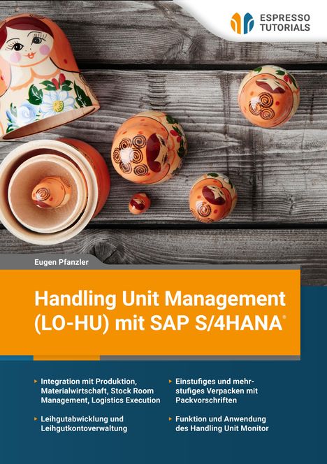 Eugen Pflanzler: Handling Unit Management (LO-HU) mit SAP S/4HANA, Buch