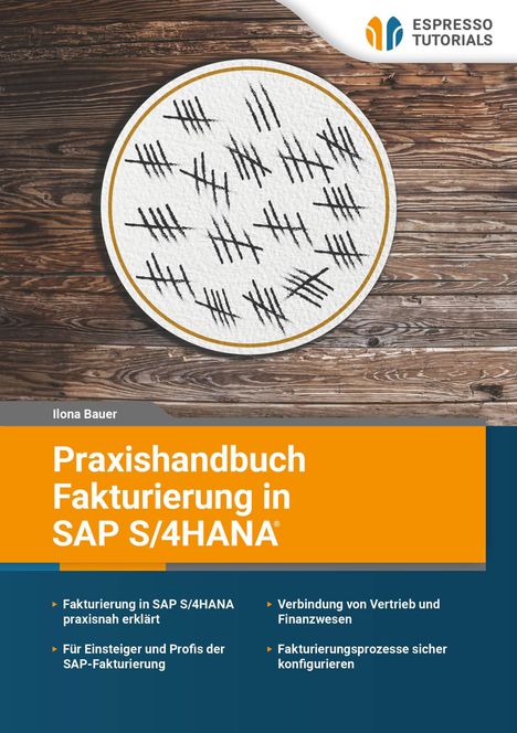 „Praxishandbuch Fakturierung in SAP S/4HANA“ von Ilona Bauer. Logo oben rechts, Holzoptik mit Strichmarkierungen.