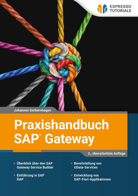 Praxishandbuch SAP Gateway, 2. Auflage; bunter Seilknoten, Espresso Tutorials Logo oben rechts.