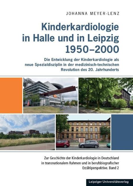 Johanna Meyer-Lenz: Meyer-Lenz, J: Kinderkardiologie in Halle und Leipzig 1950-2, Buch