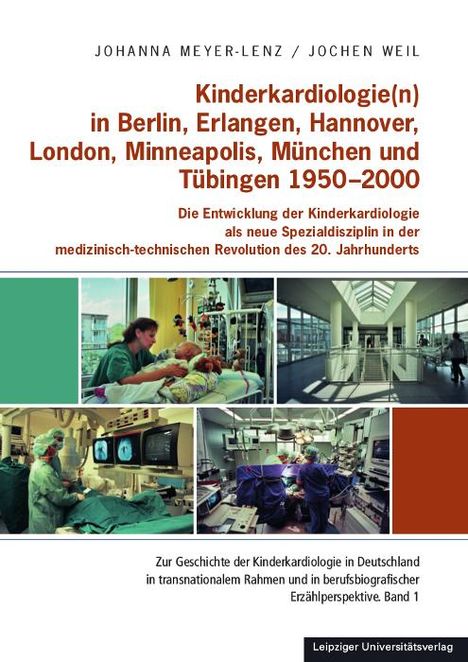 Johanna Meyer-Lenz: Meyer-Lenz, J: Kinderkardiologie(n) in Berlin, Erlangen, Han, Buch