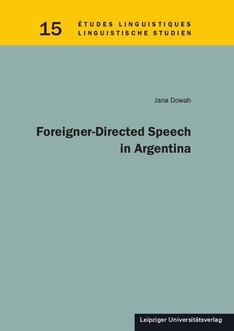 Jana Dowah: Dowah, J: Foreigner-Directed Speech in Argentina, Buch