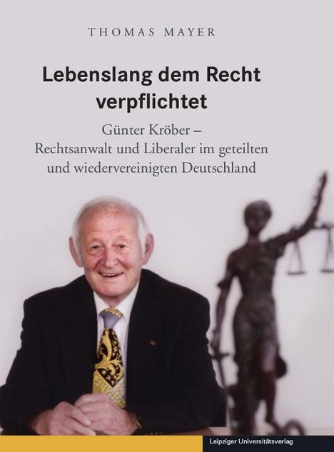 Thomas Mayer: Mayer, T: Lebenslang dem Recht verpflichtet, Buch