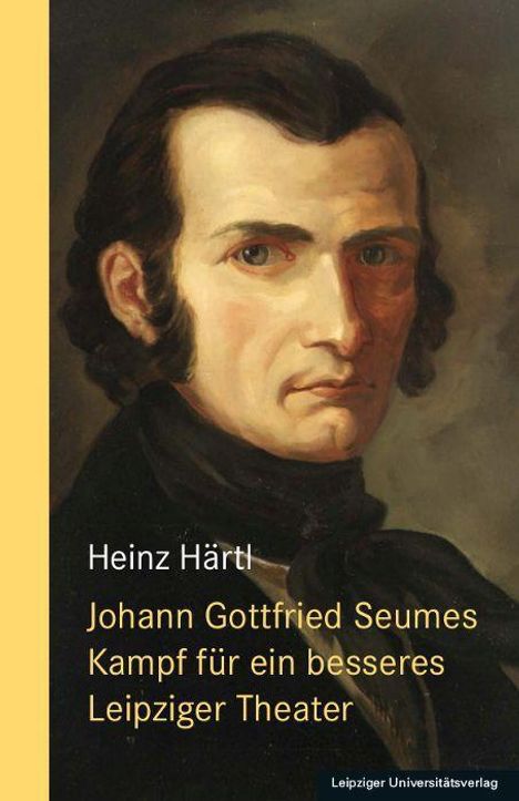 Heinz Härtl: Härtl, H: Johann Gottfried Seumes Kampf für ein besseres, Buch