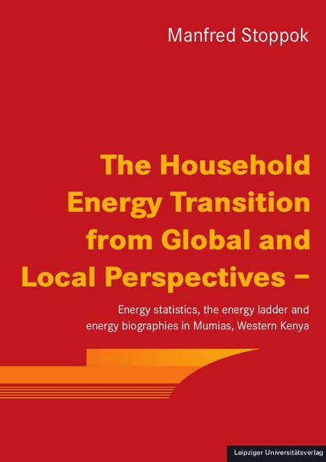 Manfred Stoppok: The Household Energy Transition from Global and Local Perspectives -, Buch