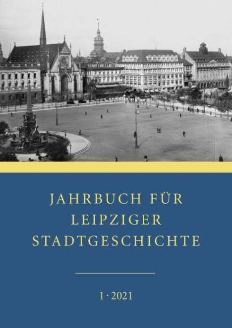 Jahrbuch für Leipziger Stadtgeschichte 2021, Buch
