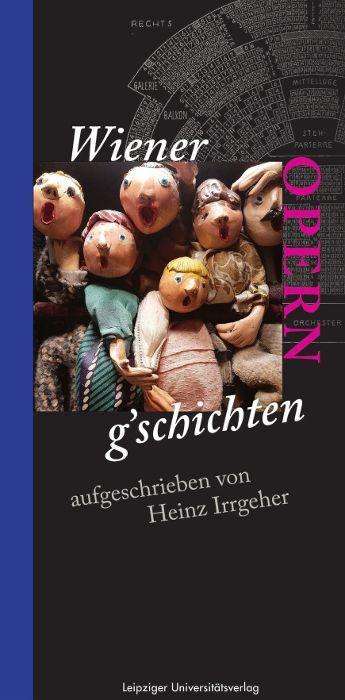 Heinz Irrgeher: Wiener OPERN g'schichten, Buch