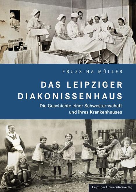 Fruzsina Müller: Das Leipziger Diakonissenhaus, Buch