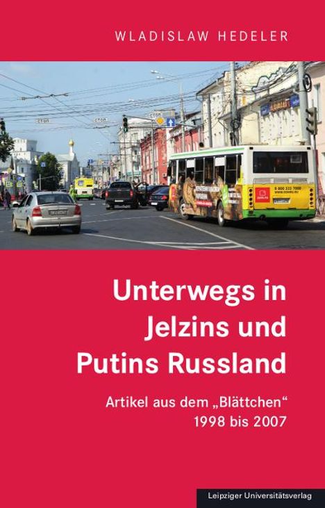Wladislaw Hedeler: Unterwegs in Jelzins und Putins Russland, Buch
