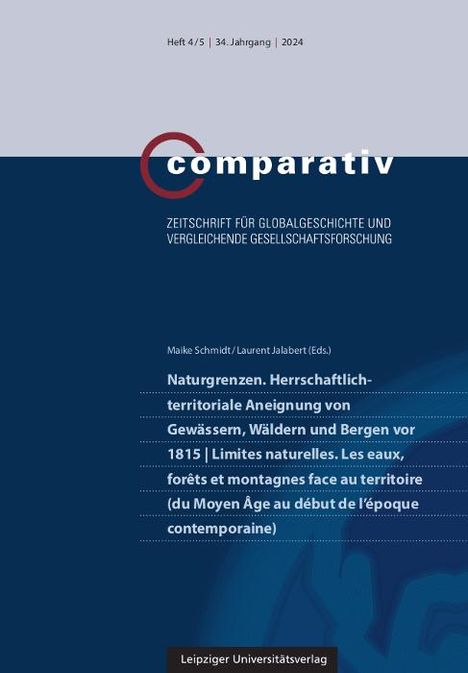 Naturgrenzen. Herrschaftlich- territoriale Aneignung von Gewässern, Wäldern und Bergen vor 1815 | Limites naturelles. Les eaux, forêts et montagnes face au territoire (du Moyen Âge au début de l'époque contemporaine), Buch