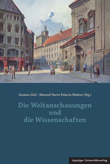 Joanna Giel, Manuel Dario Palacio Muñoz (Hg.), "Die Weltanschauungen und die Wissenschaften". Illustration einer Stadtstraße.