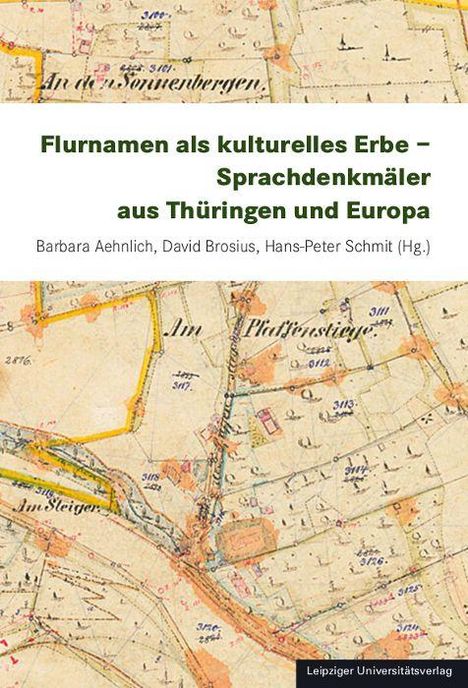 Flurnamen als kulturelles Erbe – Sprachdenkmäler aus Thüringen und Europa. Historische Karte mit Flurnamen.