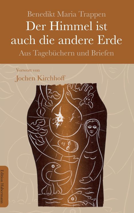 Benedikt Maria Trappen: Der Himmel ist auch die andere Erde, Buch