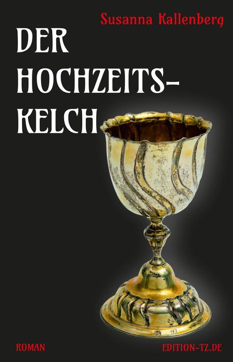 Susanna Kallenberg: Der Hochzeitskelch, Buch