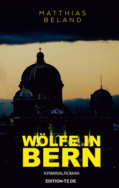 Matthias Beland: Wölfe in Bern, Buch