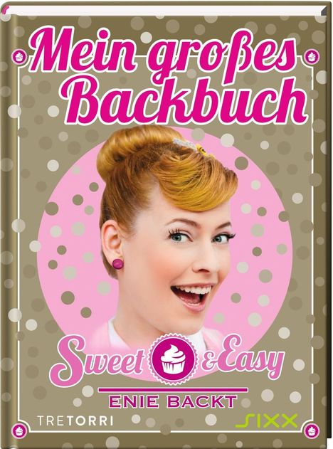 Enie van de Meiklokjes: Sweet &amp; Easy - Enie backt, Buch