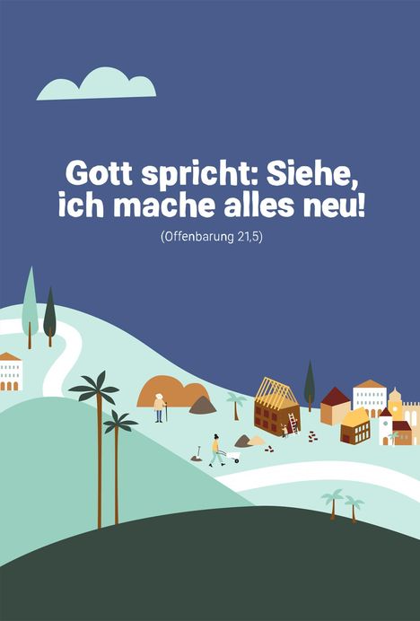 Gott spricht: Siehe, ich mache alles neu (Offenbarung 21,5) Jahreslosung 2026, Diverse