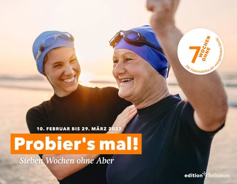 10. Februar bis 29. März 2027. Probier's mal! Sieben Wochen ohne Aber. Zwei Personen lächeln beim Schwimmen.