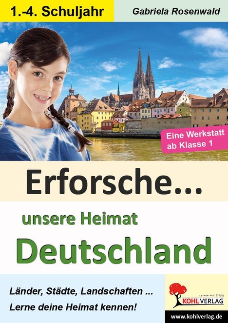 Gabriela Rosenwald: Erforsche ... unsere Heimat Deutschland, Buch