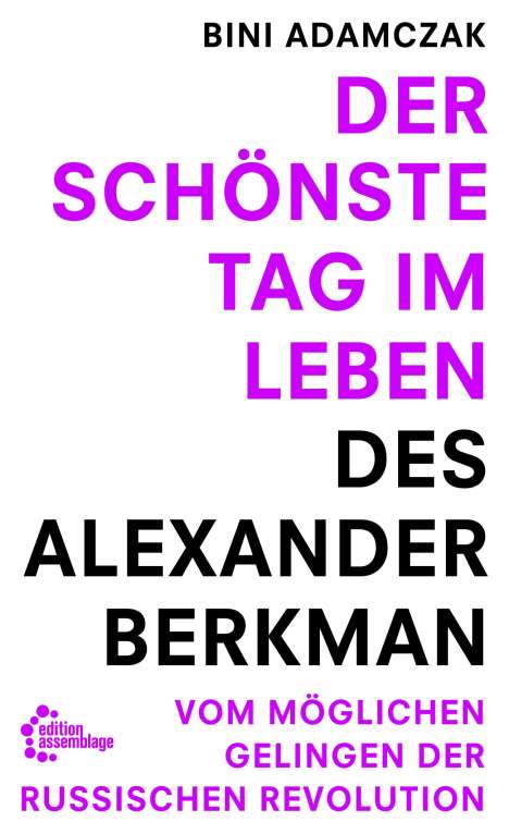 Bini Adamczak: Der schönste Tag im Leben des Alexander Berkman, Buch