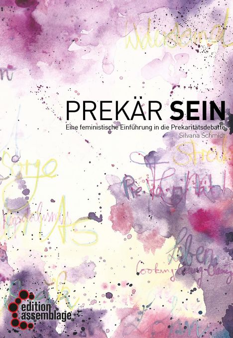 Silvana Schmidt: prekär sein, Buch