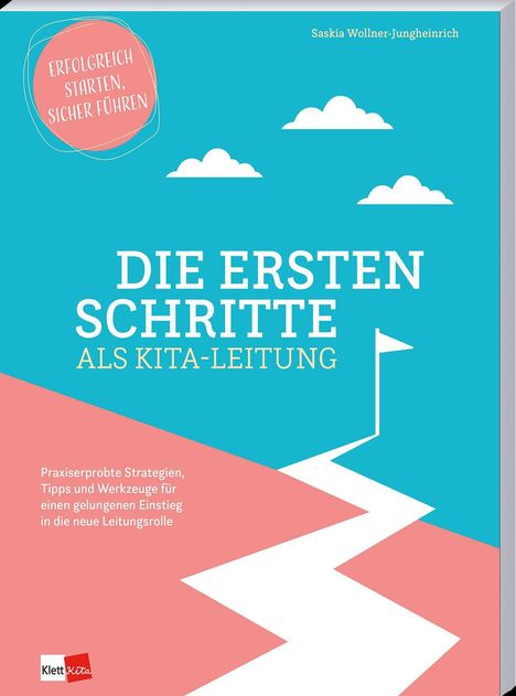 Saskia Wollner-Jungheinrich: Die ersten Schritte als Kita-Leitung, Buch