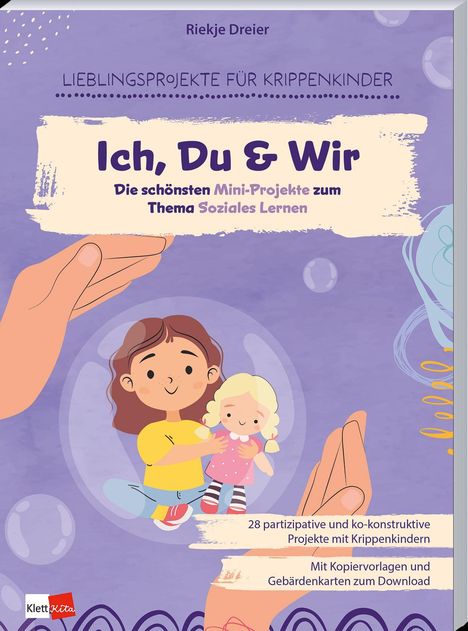 "Ich, Du & Wir - Die schönsten Mini-Projekte zum Thema Soziales Lernen", Illustration: Kind hält Puppe, Hände im Hintergrund.