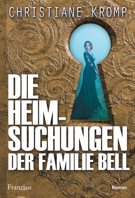 Christiane Kromp: Die Heimsuchungen der Familie Bell, Buch