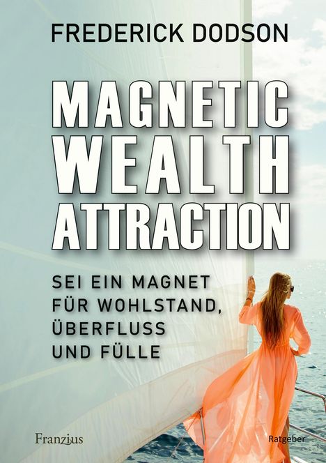 Frederick Dodson: Magnetic Wealth Attraction, Buch