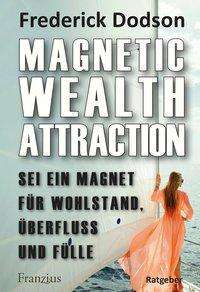 Frederick Dodson: Dodson, F: Magnetic Wealth Attraction, Buch
