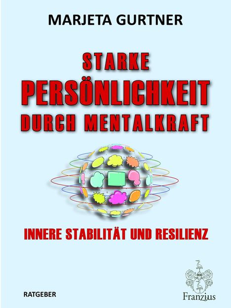 Marjeta Gurtner: Starke Persönlichkeit durch Mentalkraft, Buch