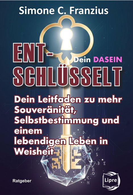 "ENT-SCHLÜSSELT: Dein Leitfaden zu mehr Souveränität, Selbstbestimmung. Großes, golden leuchtendes Schlüsselloch."