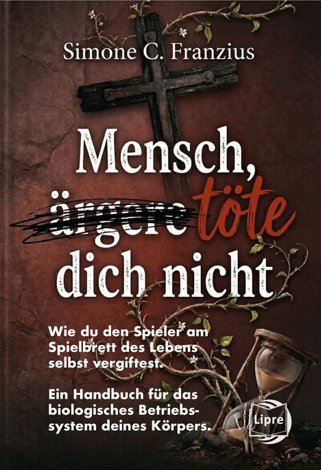 Titel: „Mensch, töte dich nicht“. Darunter ein Holz-Kreuz, Pflanzenranken und eine Sanduhr.