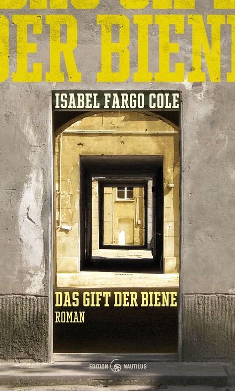 Isabel Fargo Cole: Cole, I: Gift der Biene, Buch