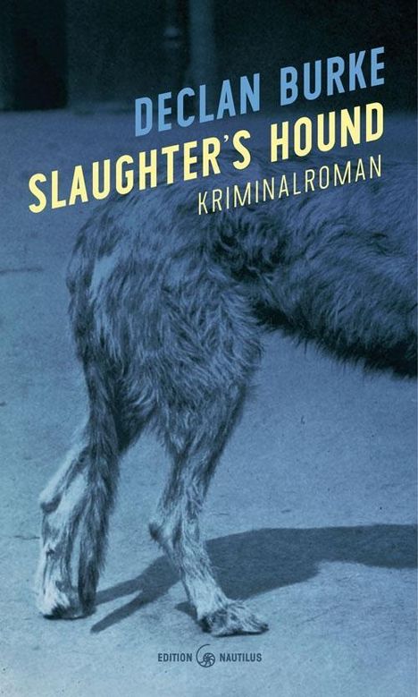 Declan Burke: Slaughter's Hound, Buch