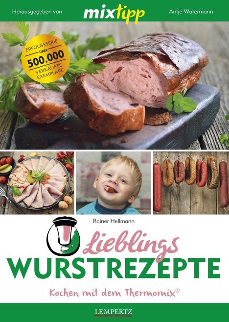Rainer Hellmann: mixtipp: Lieblings-Wurstrezepte, Buch