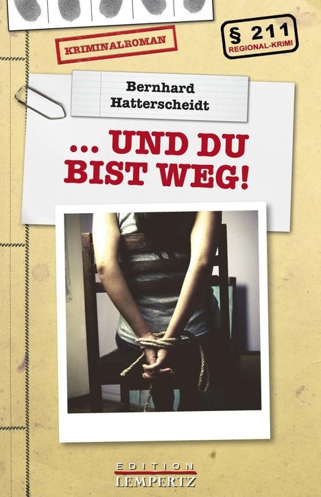 Bernhard Hatterscheidt: ... und du bist weg!, Buch