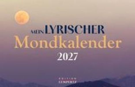 Text: "Mein lyrischer Mondkalender 2027". Ein Mond am Himmel über einer Berglandschaft in sanften Farben.