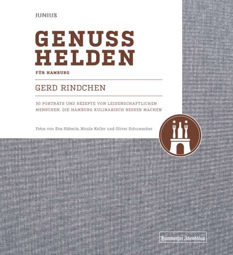 Gerd Rindchen: Genusshelden für Hamburg, Buch