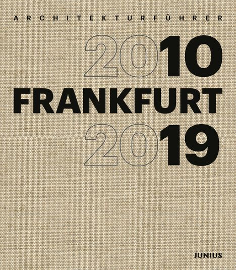 Text: "Architekturführer 2010 Frankfurt 2019 JUNIUS." Hintergrund aus gewebtem beigem Stoff.