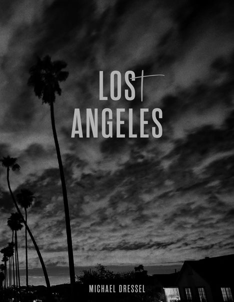 Matthias Harder: Michael Dressel, Los(t) Angeles, Buch