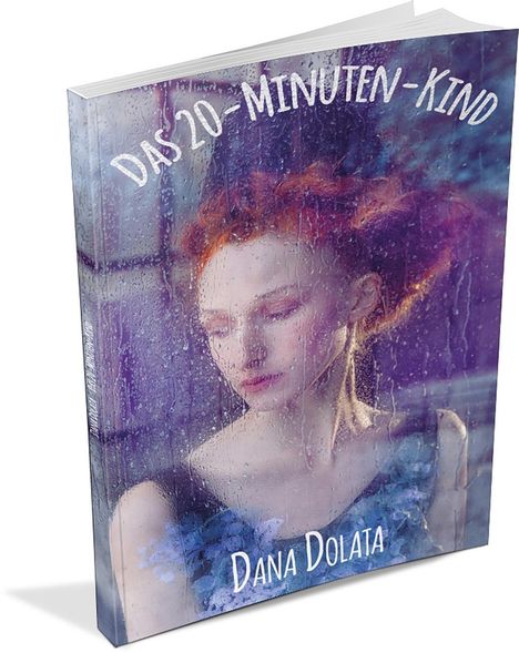 Dana Dolata: Dolata, D: 20-Minuten-Kind, Buch