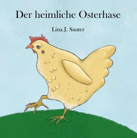 Lina J. Sauter: Der heimliche Osterhase, Buch