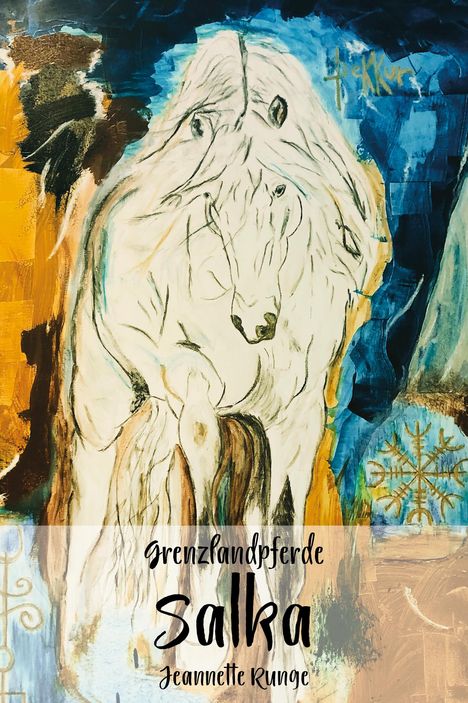 Jeannette Runge: Grenzlandpferde Salka, Buch